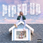 Piped Up (Explicit)