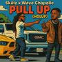 PULL UP (HOLUP) (feat. Wave Chapelle) [Explicit]