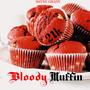 Bloody Muffin (Explicit)