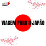 viagem para o japão (Explicit)