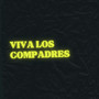 Viva los Compadres