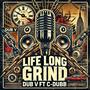 Life Long Grind (feat. C-Dubb) [Explicit]