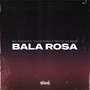 Bala Rosa (Explicit)