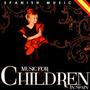 Spanish Music. Music for Children in Spain