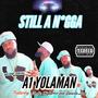 Still A Nigga (feat. Voobie Skyharbor & Ganxsta Love) [Explicit]