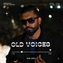 Old Voices (Explicit)