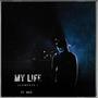 My Life (feat. Kale) [Explicit]