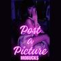 Post A Picture (Explicit)