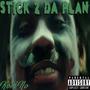 Stick 2 Da Plan (Explicit)