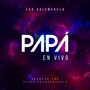 Papá (En Vivo)