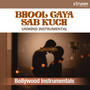 Bhool Gaya Sab Kuch (Unwind Instrumental)