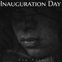 INAUGURATION DAY (Explicit)