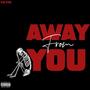 Away From You (feat. Take Noel) [Explicit]