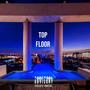 Top Floor (feat. Sun in Leo) [Explicit]