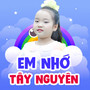 Em Nhớ Tây Nguyên