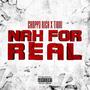 Nah For Real (feat. TJuni) [Explicit]