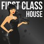 First Class House