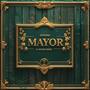 Mayor (Explicit)