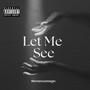 Let Me See (Explicit)