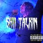 Shii talkin (Explicit)
