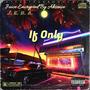 If Only (Explicit)
