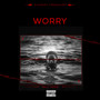 Worry (Explicit)