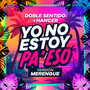 Yo No Estoy Pa' Eso (Versión Merengue)