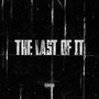 THE LAST OF IT (Explicit)