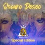 Oscuro Deseo (Special Edition) (Remix)