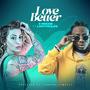 Love Better (feat. LightRules) [Explicit]