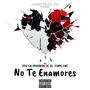 No Te Enamores (feat. El Topo Mc) [Explicit]