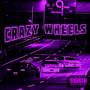 Crazy Wheels (Explicit)