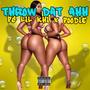 Throw Dat Ahh (feat. Poodie) [Explicit]