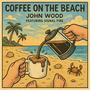 Coffee On The Beach (feat. Signal Fire)