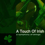 A Touch of Irish a Symphony of Strings