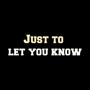Just to let you know (Explicit)