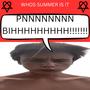 PNSUMMAYUHYUHYUH! (Explicit)