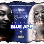 This Lil Blue App (feat. Queen B) [Explicit]