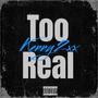 Too Real (Explicit)