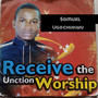 Receive the Unction Worship