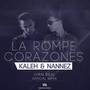 La Rompe Corazones (Remix)