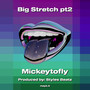 Big Stretch pt2 (Explicit)