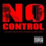 No Control (feat. Rondo Numba Nine) [Explicit]