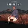 Prepare me