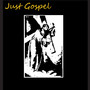 Just Gospel