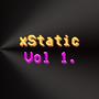 xStatic: Vol 1.