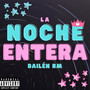 La Noche Entera (Explicit)