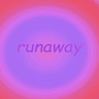 runaway (Explicit)