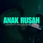 ANAK RUSAH