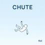 CHUTE (Explicit)
